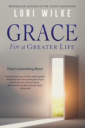 GRACE FOR A GREATER LIFE: There's Something More!